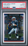 2006 Topps Chrome #106 Tom Brady PSA 10