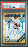 PSA 8/10 2019 Bowman Chrome Prospect Autographs Gold Refractor #CPA-CR Cal Raleigh RC 21/50 Seattle Mariners POP1